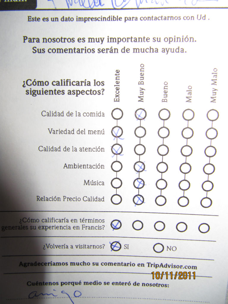 Al finalizar la cena nos dieron un formulario para conocer nuestro grado de satisfacción!